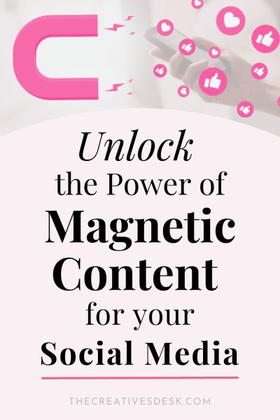 Unlock the Power of Magnetic Content for Social Media