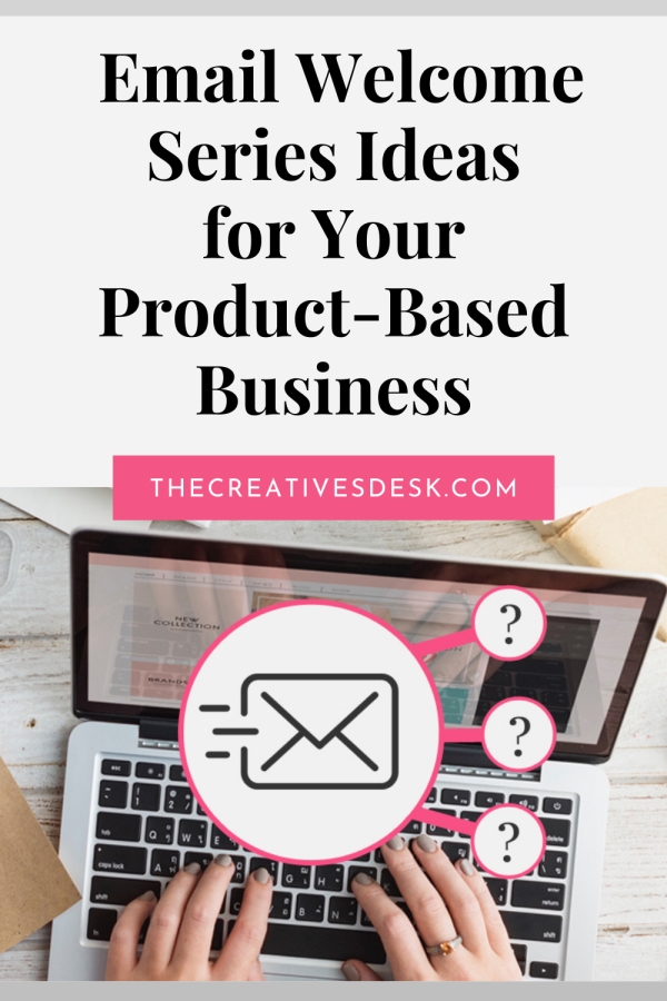 Email Welcome Sequence Ideas for Product-Based Businesses